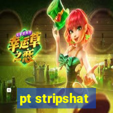 pt stripshat